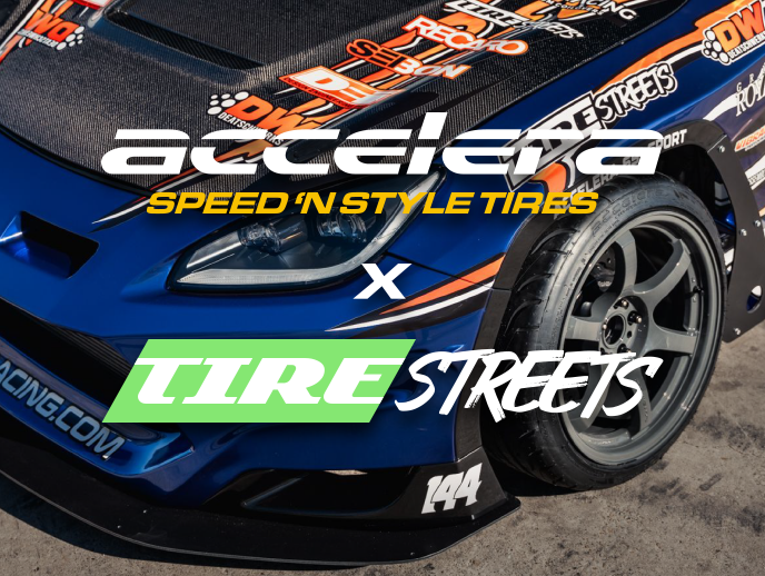 Accelera x Tire Streets